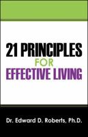 21 Principles for Effective Living 1432722700 Book Cover