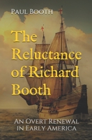 The Reluctance of Richard Booth 0578746468 Book Cover