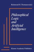 Philosophical Logic and Artificial Intelligence 0792304152 Book Cover