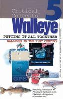 In-Fisherman Critical Concepts 5: Walleye Putting It All Together Book 1892947188 Book Cover