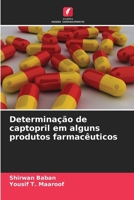 Determinação de captopril em alguns produtos farmacêuticos (Portuguese Edition) 6202488239 Book Cover
