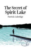 The Secret of Spirit Lake 0998698229 Book Cover