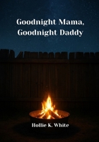 Goodnight Mama, Goodnight Daddy B0FPX5TLYD Book Cover