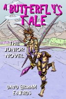 A Butterfly's Tale: The Junior Novel (Butterfly Princess Junior Novel) B084WG9T33 Book Cover