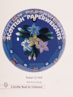 Scottish Paperweights (Schiffer Book for Collectors) 0764308289 Book Cover