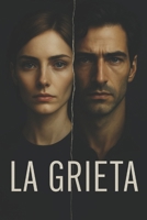 La grieta (Spanish Edition) B0FCS6QRN4 Book Cover