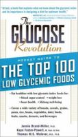 The Glucose Revolution Pocket Guide to the Top 100 Low Glycemic Foods 1569246785 Book Cover