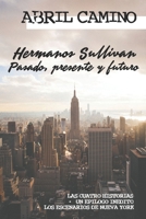 Hermanos Sullivan: Pasado, presente y futuro 153029844X Book Cover