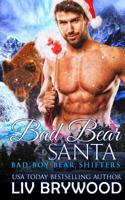 Bad Bear Santa 1795307501 Book Cover