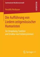 Die Auffuhrung Von Liedern Zeitgenossischer Humoristen: Zur Umgebung, Funktion Und Struktur Von Erlebnissystemen 3658146753 Book Cover