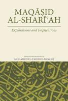 MAQASID AL-SHARIAH: Explorations and Implications 9670526558 Book Cover