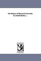 The History of Harvard University 1016028180 Book Cover