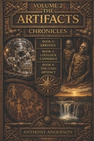 The Artifacts Chronicles: Volume 2: Book 2: Erratics, Book 3: Lovelock Cannibals, Book 4: The Coso Artifact B0H1JY4LJB Book Cover