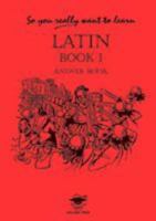So You Really Want to Learn Latin Book I (So You Really Want to Learn) 190298403X Book Cover