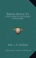 Berna Boyle V1: A Love Story Of The County Down 1164586351 Book Cover