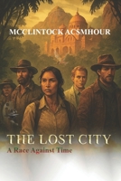 The Lost City: A Race Against Time B0FJ58JFRP Book Cover