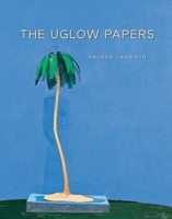 The Uglow Papers 1738487822 Book Cover