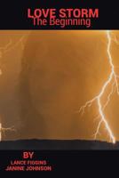 Love Storm: The Beginning 1641387289 Book Cover