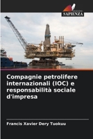 Compagnie petrolifere internazionali (IOC) e responsabilità sociale d'impresa (Italian Edition) 6209528899 Book Cover