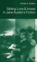 Sibling Love and Incest in Jane Austen's Fiction 0333752074 Book Cover