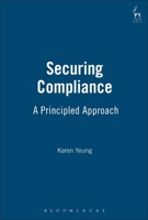 Securing Compliance: A Principled Approach 1841133779 Book Cover