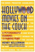 Hollywood Movies on the Couch: A Psychoanalyst Examines 15 Famous Films 1569804591 Book Cover