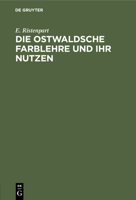 Die Ostwaldsche Farblehre Und Ihr Nutzen 3112463919 Book Cover
