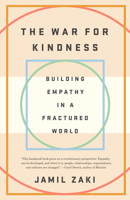 The War for Kindness: Building Empathy in a Fractured World 0451499255 Book Cover