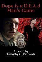 Dope Is A D.E.A.D Man's Game 1461039886 Book Cover