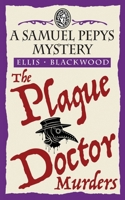 The Plague Doctor Murders: The Samuel Pepys Mysteries Book 2 1068702710 Book Cover
