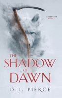 The Shadow of Dawn 196726225X Book Cover