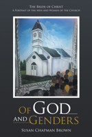 Of God and Genders: The Bride of Christ a Portrait of the Men and Women of the Church 1512747645 Book Cover