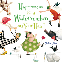 Happiness is a Watermelon on Your Head 1907912053 Book Cover