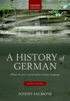 A History of German: What the Past Reveals about Today's Language 0198723024 Book Cover