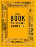 This Book Will Change Your Life 0452284899 Book Cover