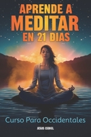 Aprende a Meditar en 21 dias: Curso para Occidentales 8409047330 Book Cover