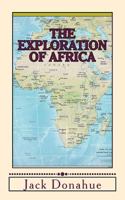 The Exploration of Africa 1502346575 Book Cover