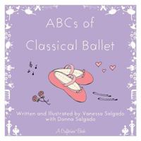 ABCs of Classical Ballet 0988665298 Book Cover