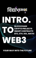 Intro. To Web3: Your Way into the Future B0BTRVVSGF Book Cover