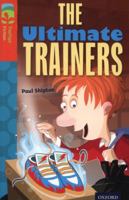 Oxford Reading Tree: Stage 13: TreeTops Stories: The Ultimate Trainers (Treetops Fiction) 0199183813 Book Cover