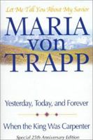 Let Me Tell You About My Savior: Yesterday, Today & Forever / When the King Was Carpenter 0892215011 Book Cover