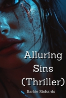 Alluring Sins (Thriller) B0DPJCL9C2 Book Cover