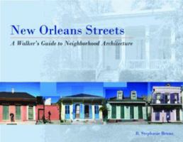 New Orleans Streets: A Walker's Guide to Neighborhood Architecture 1589808746 Book Cover