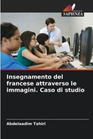 Insegnamento del francese attraverso le immagini. Caso di studio (Italian Edition) 6209538177 Book Cover