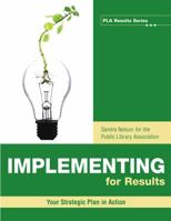 Implementing for Results: Your Strategic Plan in Action 0838935796 Book Cover