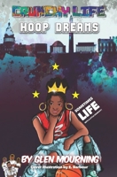 Crunchy Life: Hoop Dreams 1734417382 Book Cover
