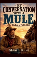 My Conversation with a Mule B0H3YTZKKX Book Cover