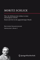 Über die Reflexion des Lichtes in einer inhomogenen Schicht / Raum und Zeit in der gegenwärtigen Physik: Abteilung I / Band 2 (Moritz Schlick. Gesamtausgabe) 3211297855 Book Cover