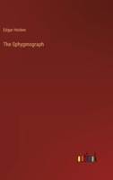 The Sphygmograph 336884721X Book Cover
