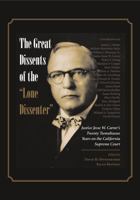 The Great Dissents of the "Lone Dissenter": Justice Jesse W. Carter's Twenty Tumultuous Years on the California Supreme Court 1594608105 Book Cover